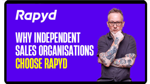 Why independent sales organisations choose Rapyd